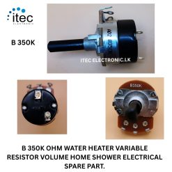B 350K OHM WATER HEATER VARIABLE RESISTOR  HOME SHOWER ELECTRICAL SPARE PART.